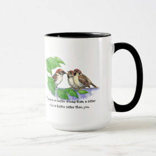 No Better Friend Sister Quote Bird Family Mug