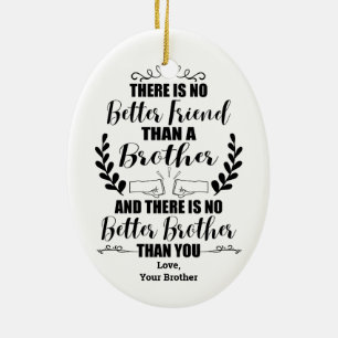 No Better Friend than A Brother No Better Brother Ceramic Tree Decoration