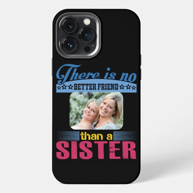 No Better Friend Than a Sister, Personalised iPhone Case (Back)
