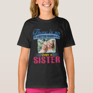 No Better Friend Than a Sister, Personalised T-Shirt