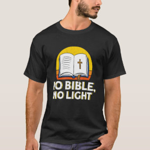 No Bible No Light Bible Study Christian T-Shirt