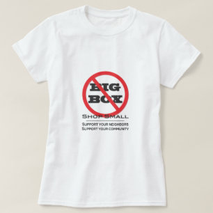 No Big Box Stores! T-Shirt