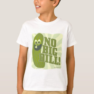 No Big Dill T-Shirt