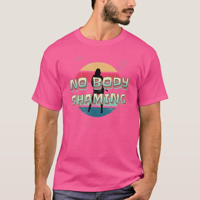 No Body Shaming T-Shirt (Front)