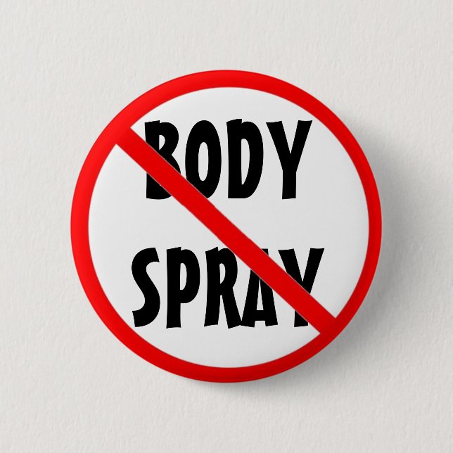 No Body Spray Anti Ban 6 Cm Round Badge (Front)