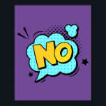 No! Bold Pop Art Comic Poster<br><div class="desc">Make a statement with this striking 'No!' pop art design. Inspired by the emphatic style of classic comic books, this vibrant piece captures the powerful expression of refusal, adding a bold and dynamic element to any room.</div>