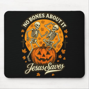 No Bones About It Jesus Saves Christian Halloween Mouse Mat