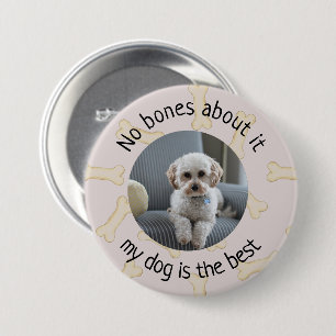 No Bones About It My Dog Photo Custom Stickers 7.5 Cm Round Badge