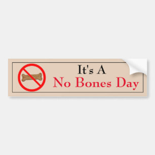 No Bones  Day Illustrated Bumper Sticker