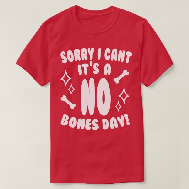 No Bones Day T-Shirt (Design Front)
