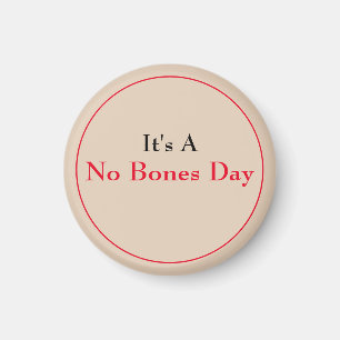 No Bones Magnet