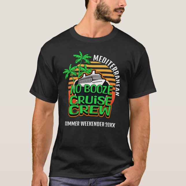 NO BOOZE CRUISE CREW Friends Group Party T-Shirt (Front)