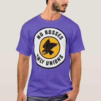 No Bosses Only Unions T-Shirt