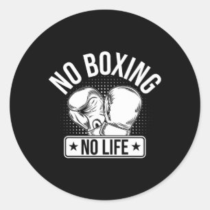 No Boxing No Life 1  Classic Round Sticker