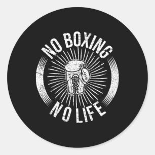 No Boxing No Life 2  Classic Round Sticker