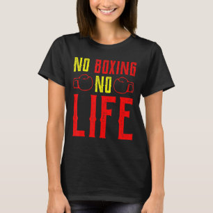 No Boxing No Life Boxing Coach Training T-Shirt