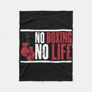 No Boxing No Life For A Boxer 1 Fleece Blanket