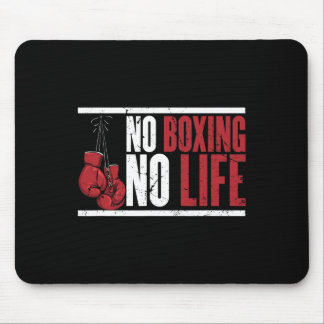 No Boxing No Life For A Boxer 1 Mouse Mat