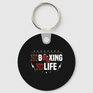 No Boxing No Life For A Boxer Key Ring