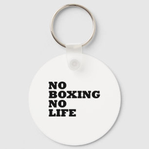 No Boxing No Life Shirt Key Ring