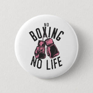 No Boxing No Life Training Or Workout Boxers Glove 6 Cm Round Badge
