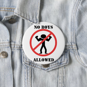 No Boys Allowed 10 Cm Round Badge