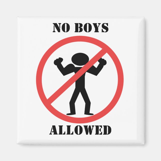 No Boys Allowed Magnet (Front)