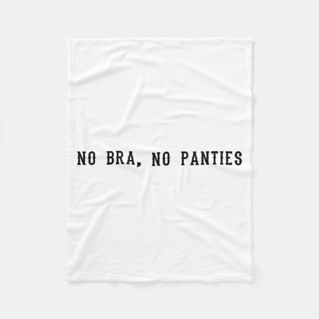 No Bra No Panties Funny Adult Womens  Fleece Blanket (Front)
