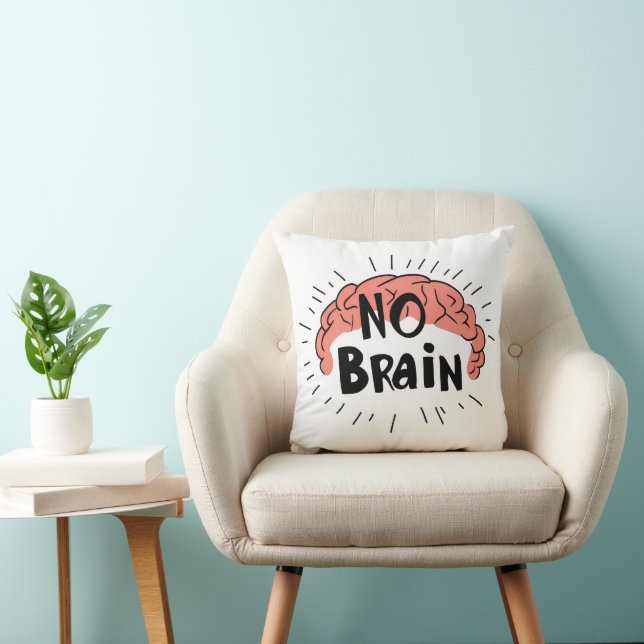 No Brain Funny Text Cushion (Chair)