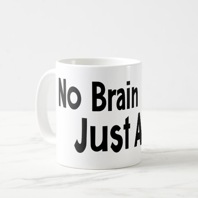 No Brain Just Anime Funny Slogan Coffee Mug (Front Left)