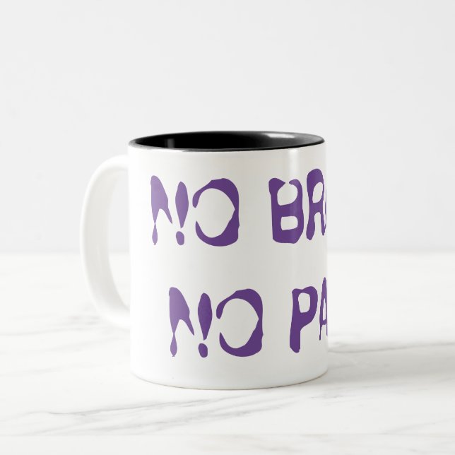 no brain, no pain Two-Tone coffee mug (Front Left)
