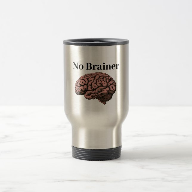 No Brainer Travel Mug (Center)