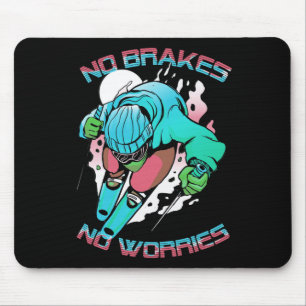 No Brakes Worries Winter Sports Skiing Ski Skier  Mouse Mat
