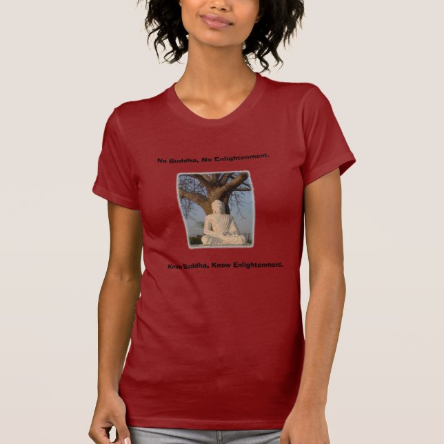 No Buddha, No Enlightenment. T-Shirt (Front)
