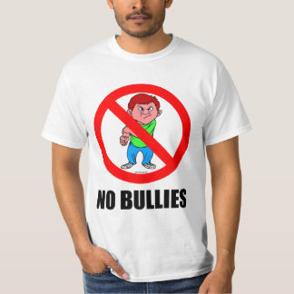 NO BULLIES T-Shirt