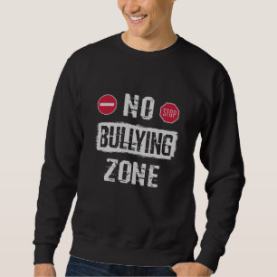 No Bullying Zone Sweatshirt