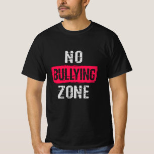 No Bullying Zone T-Shirt