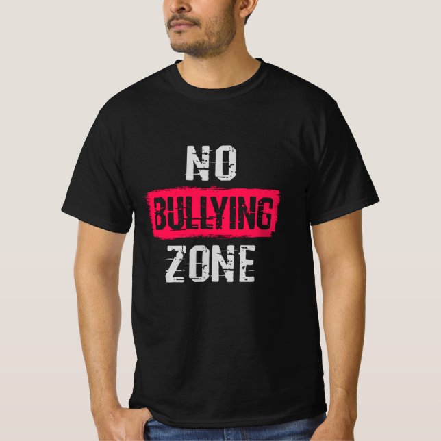 No Bullying Zone T-Shirt (Front)
