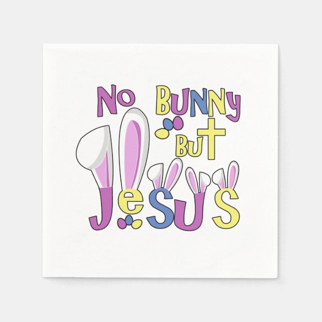 No Bunny But Jesus | Easter Breakfast Napkin (Front)
