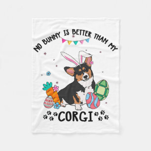 No Bunny Is Better Than My Tricolor Corgi Dog East Fleece Blanket