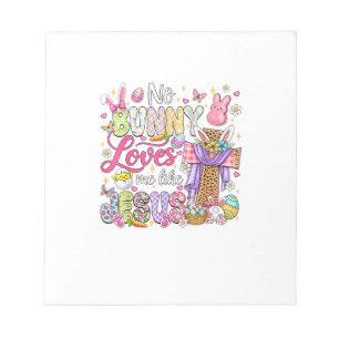 No Bunny Loves Me Like Jesus Easter Christian Kids Notepad