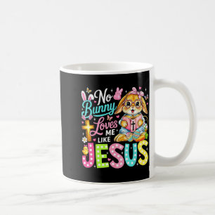 No Bunny Loves Me Like Jesus Easter Christian Reli Coffee Mug