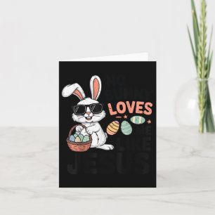 No Bunny Loves Me Like Jesus Easter Christian Todd Card