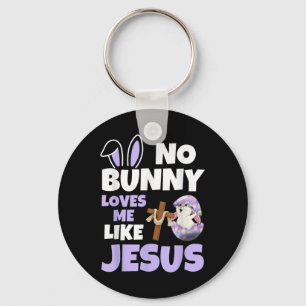 No Bunny Loves Me Like Jesus Easter Day Christian Key Ring