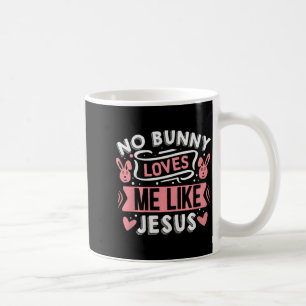 No Bunny Loves Me Like Jesus Premium Tri-blend  Coffee Mug