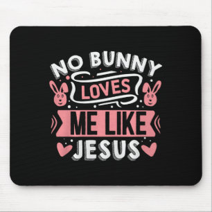 No Bunny Loves Me Like Jesus Premium Tri-blend  Mouse Mat