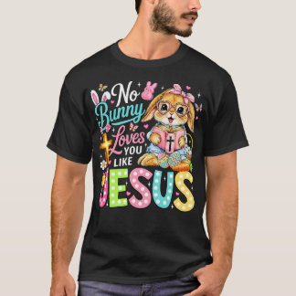 No Bunny Loves You Like Jesus Cute Christian T-Shirt