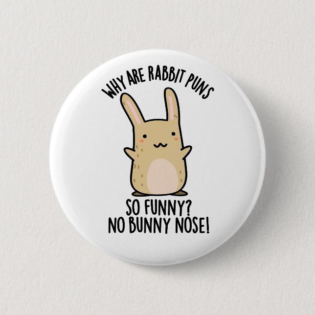 No Bunny Nose Funny Rabbit Puns  6 Cm Round Badge (Front)
