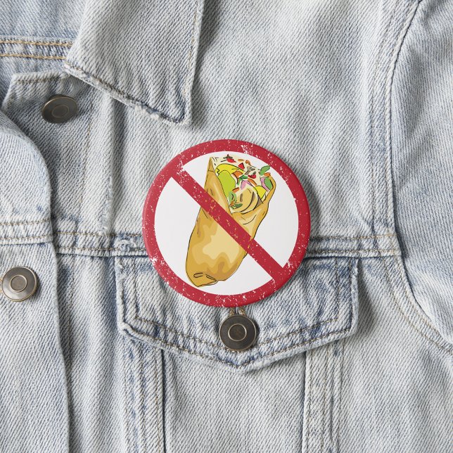 No Burritos Allowed Sign Humourous Food Ban  7.5 Cm Round Badge (Creator Uploaded)