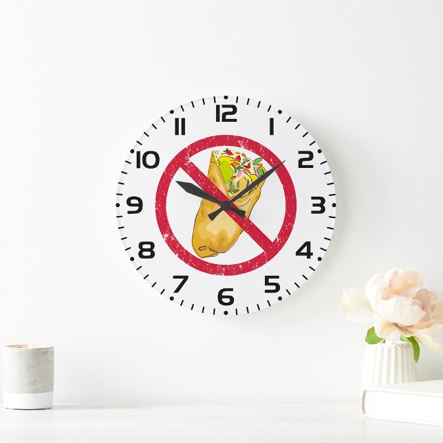 No Burritos Allowed Sign Humourous Food Ban  Large Clock (Creator Uploaded)